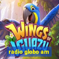 radio globo am